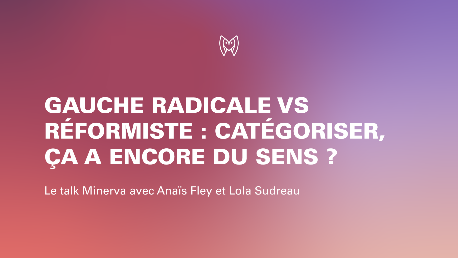 Gauche radicale VS réformiste : catégoriser, ça a encore du sens ?