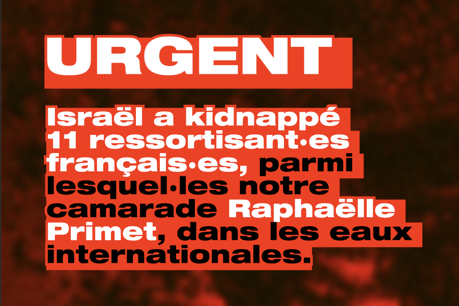 Kidnapping par Israël des membres de la Flottille : mobilisons-nous !